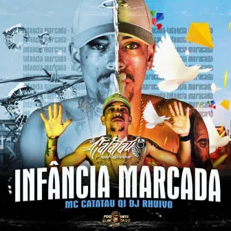 Infância Marcada by MC Catatau QI