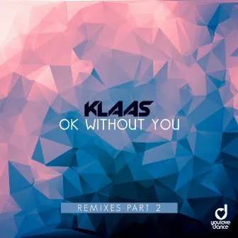 Ok Without You (Remixes, Pt. 2) by Skytone