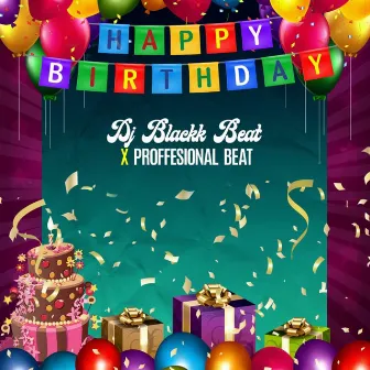 Happy Birthday Series 2.0 by Dj Blackk Beat