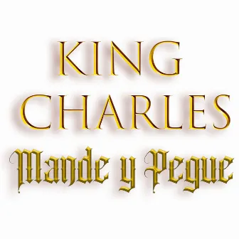 Mande y Pegue by King Charles