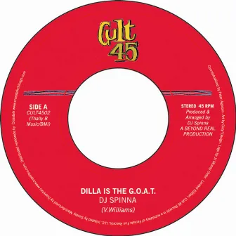 Cult 45 # 2 : Dilla is the G.O.A.T. / Planets Collide by DJ Spinna