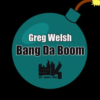 Bang da Boom by Greg Welsh