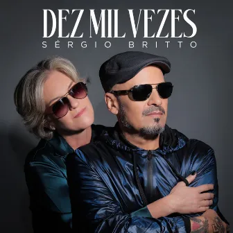 Dez Mil Vezes by Sérgio Britto