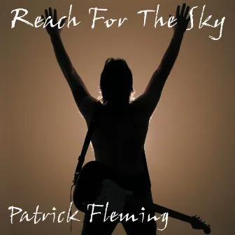 Reach for the Sky by Patrick Fleming