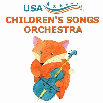 USA Children's Songs Orchestra by Kids Music