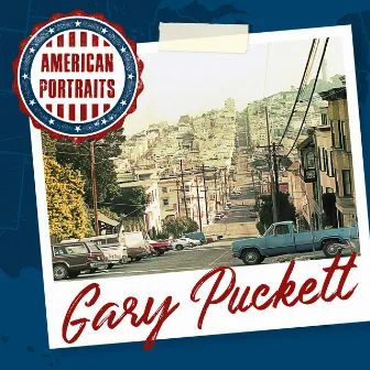 American Portraits: Gary Puckett by Gary Puckett