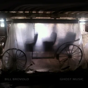 Ghost Music by Bill Brovold