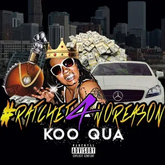 #Ratchet4NoReasaon by Koo Qua