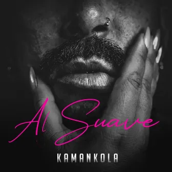 Al Suave by Kamankola