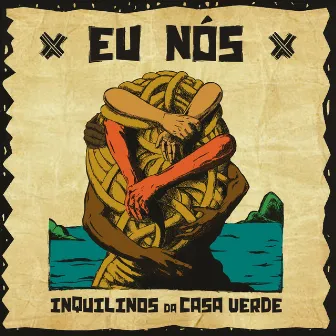 Eu Nós by Inquilinos da Casa Verde