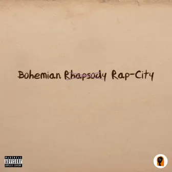 Bohemian Rap-City by Ehm-Jay