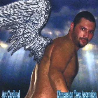 Dimension Two: Ascension by Art Cardinal