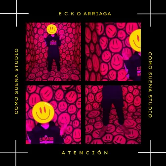 Atención by Ecko Arriaga