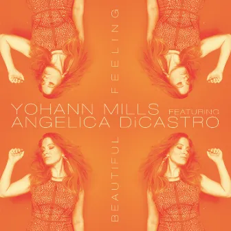 Beautiful Feeling (feat. Angelica DiCastro) by Yohann Mills