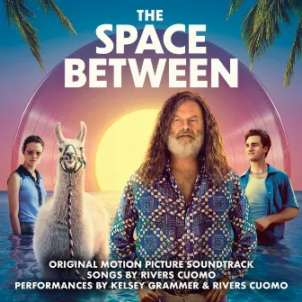 The Space Between (Original Motion Picture Soundtrack) by Kelsey Grammer