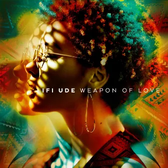 Weapon of Love by Ifi Ude