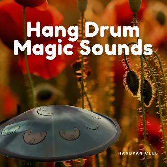 Hang Drum Magic Sounds by Hang Drum Yoga