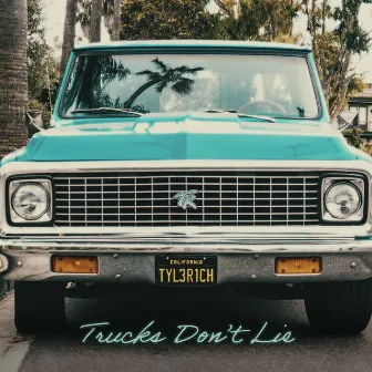 Trucks Don't Lie by Tyler Rich