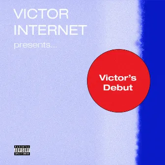 VICTOR'S DEBUT by Victor Internet