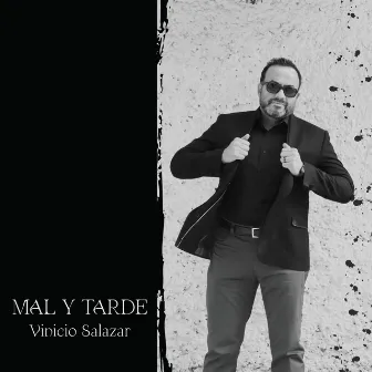 Mal y Tarde by Vinicio Salazar