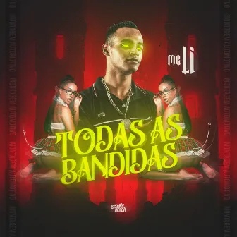 Todas as Bandidas by Mc Li