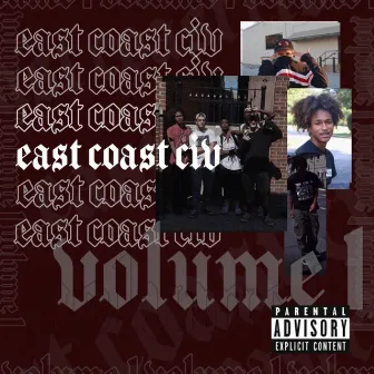 Ea$t Coa$t Civ, Vol. 1 by East Coast Civ