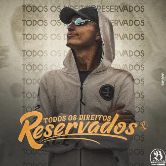 Todos os Direitos Reservados by MC Renan R5