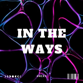 In The Ways by 4nixx