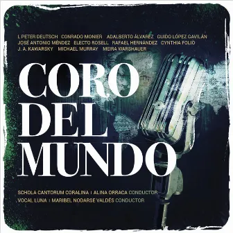 Coro del Mundo by Maribel Nodarse Valdés