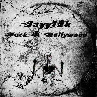 Fuck a Hollywood by Jayy12k