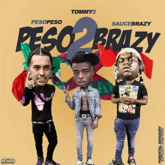 Peso2Brazy by Sauce Brazy