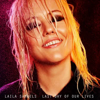 Last Day Of Our Lives by Laila Samuels