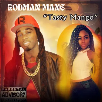 Tasty Mango by Rodman Mane