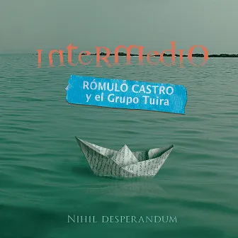 Intermedio by Rómulo Castro y el Grupo Tuira