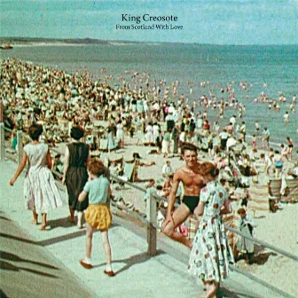 From Scotland With Love by King Creosote