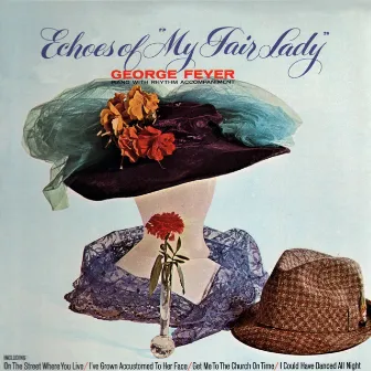 Echoes Of My Fair Lady by George Feyer