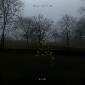 Tis That Time by Lalo