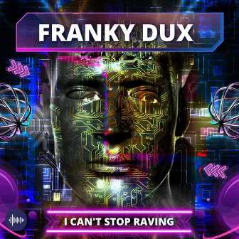 Can't Stop Raving by Franky Dux