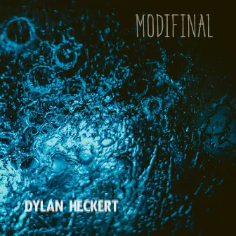 Modifinal by Dylan Heckert