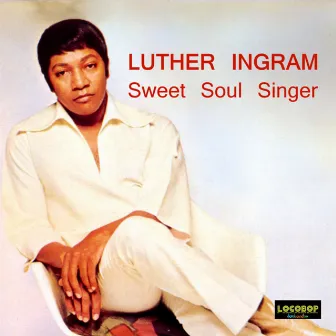 Sweet Soul Singer by Luther Ingram