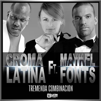 Tremenda Combinación by Croma Latina