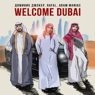 WELCOME DUBAI by RAFAL