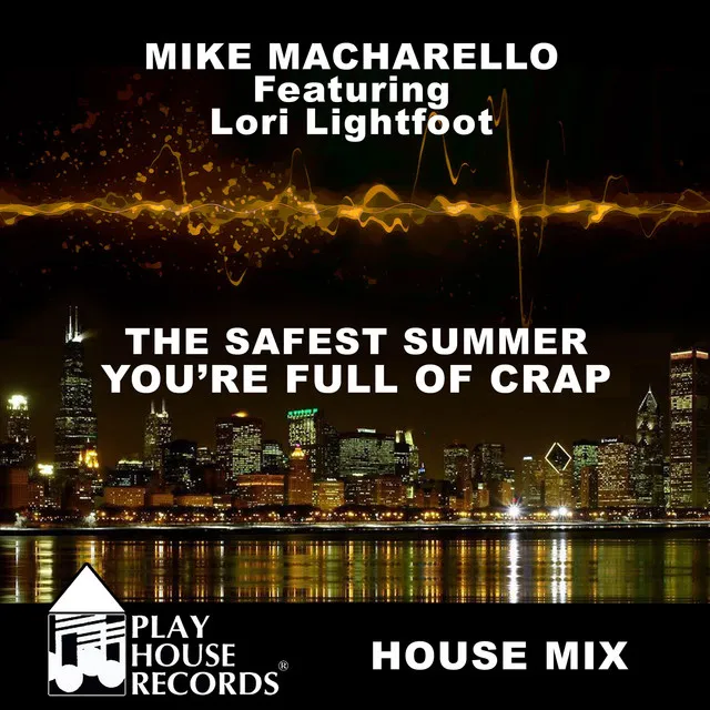 The Safest Summer You're Full Of Crap House Mix