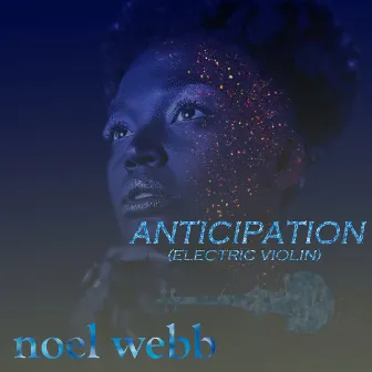 Anticipation (electric violin) by Noel Webb