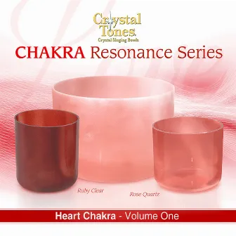 Crystal Tones Chakra Resonance Series, Vol. 1 