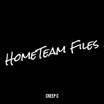 HomeTeam Files by Creep C