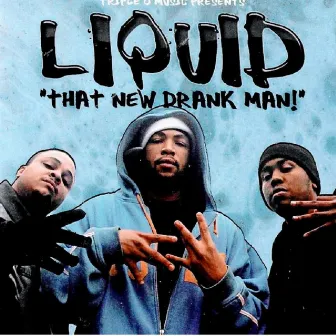 Liquid (that new drank man!) by Out of Order Rap Music Group