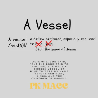 A Vessel by PK MACC