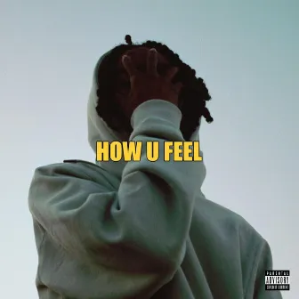 How U Feel by Gary Junior