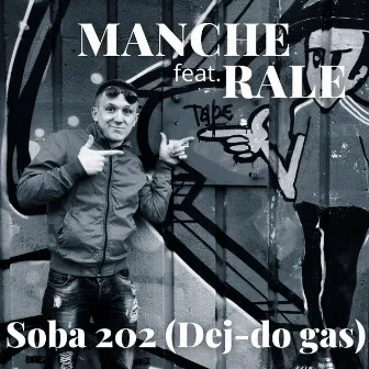 Soba 202 (Dej-do gas) by Manche